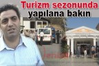 Turizm sezonunda yapılana bakın