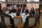 Türk İdareciler Günü kutlandı