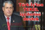 Türk-İş’ten TEKEL işçilerine destek