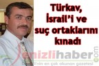 Türkav, İsrail’i kınadı