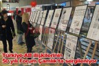Türkiye-AB ilişkilerinin 50 yılı Forum Çamlık’ta sergileniyor