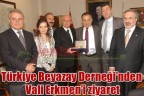 Türkiye Beyazay Derneği’nden Vali Erkmen’i ziyaret
