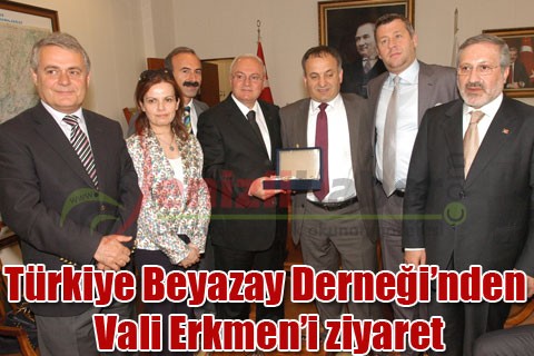 Türkiye Beyazay Derneği’nden Vali Erkmen’i ziyaret