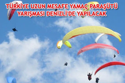 TÜRKİYE UZUN MESAFE YAMAÇ PARAŞÜTÜ YARIŞMASI DENİZLİ’DE YAPILACAK