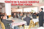 TÜRKİYE’DE İŞ KAZASI SEBEBİYLE ÖLÜM RİSKİ YÜKSEK