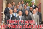 TÜRKİYE’YE MODEL AFET YÖNETİM STRATEJİLERİ