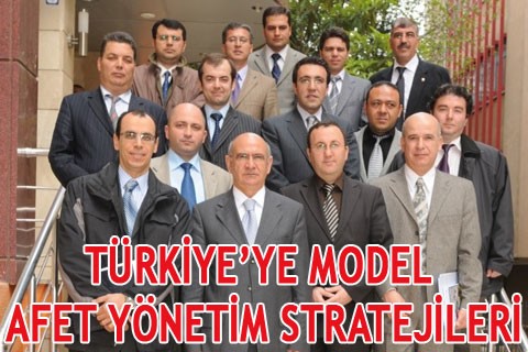 TÜRKİYE’YE MODEL AFET YÖNETİM STRATEJİLERİ