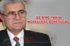 ÜÇ BİNE YAKIN MÜKELLEFE DENETLEME