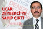 UÇAR ZEYBEKCİ’YE SAHİP ÇIKTI
