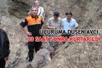 UÇURUMA DÜŞEN AVCI, 30 SAAT SONRA KURTARILDI