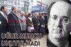 UĞUR MUMCU UNUTULMADI