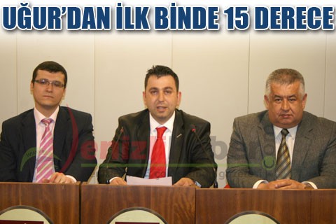 Uğur’dan ilk binde 15 derece