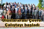 Uluslararası Çevre Çalıştayı başladı