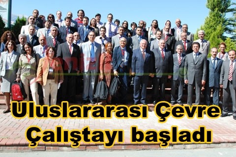 Uluslararası Çevre Çalıştayı başladı