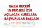 UMEM BECERİ 10 PROJESİ İÇİN AÇILACAK KURSLARA BAŞVURULAR BAŞLADI