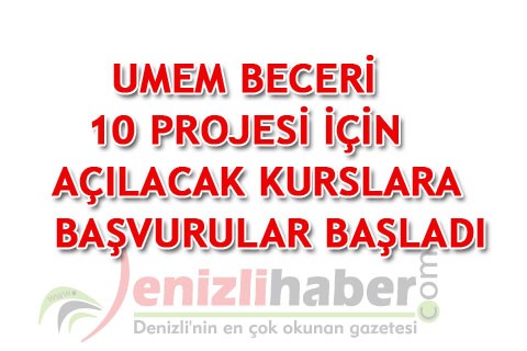 UMEM BECERİ 10 PROJESİ İÇİN AÇILACAK KURSLARA BAŞVURULAR BAŞLADI