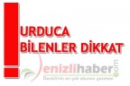 URDUCA BİLENLER DİKKAT!