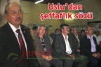 Uslu’dan şeffaflık sözü