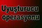 Uyuşturucu operasyonu