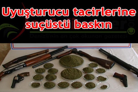 Uyuşturucu tacirlerine suçüstü baskın