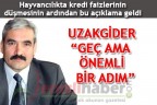 Uzakgider “Geç ama önemli bir adım”