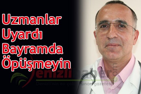 UZMANLAR UYARDI: BAYRAMDA ÖPÜŞMEYİN