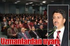 Uzmanlardan uyarı