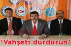 “Vahşeti durdurun”