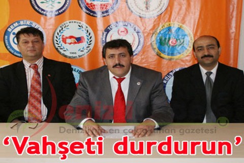 “Vahşeti durdurun”