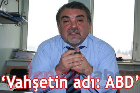 “Vahşetin adı: ABD”