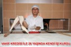 VAKIF KREDİSİ İLE 26 YAŞINDA KENDİ İŞİ KURDU