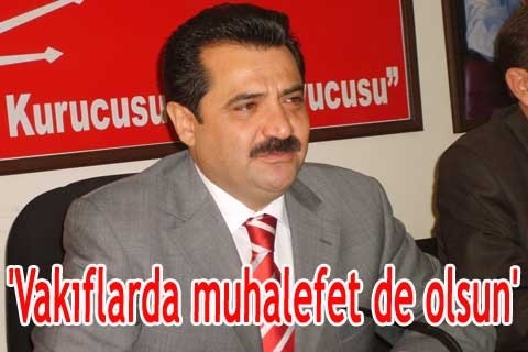 Vakıflarda muhalefet de olsun