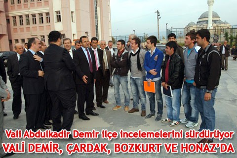VALİ DEMİR, ÇARDAK, BOZKURT VE HONAZ’DA