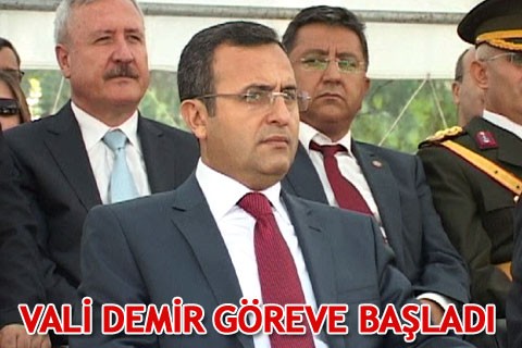 VALİ DEMİR GÖREVE BAŞLADI