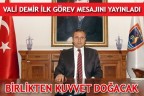 VALİ DEMİR İLK GÖREV MESAJINI YAYINLADI