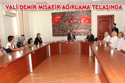 VALİ DEMİR MİSAFİR AĞIRLAMA TELAŞINDA