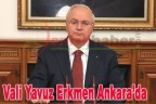 Vali Erkmen Ankara’da