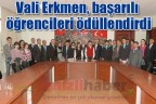 Vali Erkmen, başarılı öğrencileri ödüllendirdi