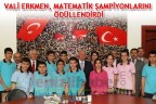 VALİ ERKMEN, MATEMATİK ŞAMPİYONLARINI ÖDÜLLENDİRDİ