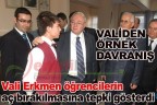 Vali Erkmen öğrencilerin aç bırakılmasına tepki gösterdi