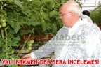 VALİ ERKMEN’DEN SERA İNCELEMESİ