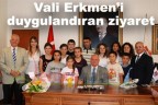 Vali Erkmen’i duygulandıran ziyaret