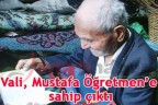 Vali, Mustafa Öğretmen’e sahip çıktı