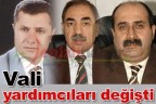 Vali yardımcıları değişti