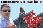 “Vali yardımcısıyım” dedi intiharı önledi