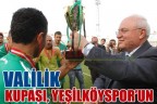 VALİLİK KUPASI, YEŞİLKÖYSPOR’UN