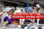 Valilik’ten açıklama “Sigortalı sayımız arttı”