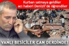 VANLI BESİCİLER CAN DERDİNDE!