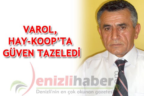 VAROL, HAY-KOOP’TA GÜVEN TAZELEDİ