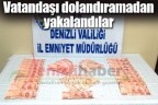 Vatandaşı dolandıramadan yakalandılar